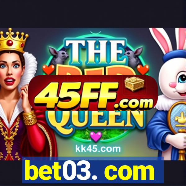 bet03. com